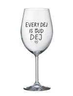 EVERY DEJ IS GUD DEJ - čirá sklenice na víno 350 ml