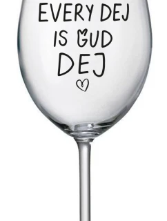 EVERY DEJ IS GUD DEJ - čirá sklenice na víno 350 ml