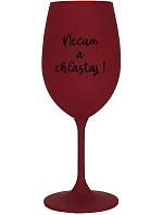 NEVONIŤ A NEHLADIŤ! - vínový pohár na víno 350 ml