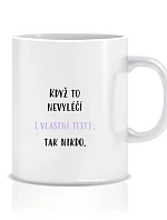 Personalizovaný klasický biely hrnček s objemom 300 ml – ak to nezvládne on… tak už nikto