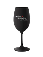 PROTOŽE BÝT INŽENÝRKA NENÍ PRDEL - černá sklenice na víno 350 ml