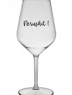 NERUSHIT! - číry nerozbitný pohár na víno 470 ml