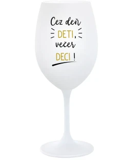CEZ DEŇ DETI, VEČER DECI! - biely pohár na víno 350 ml