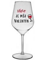 WINE IS MY VALENTINE - číry nerozbitný pohár na víno 470 ml