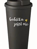 BABIČKA JEŠTĚ VÍC - čierny termohrnček 475 ml