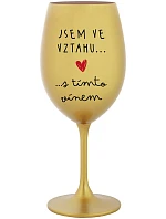 Som vo vzťahu s týmto vínom - zlatý pohár na víno 350 ml