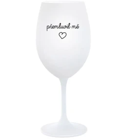 PŘEMLUVIL MĚ - bílá  sklenice na víno 350 ml