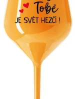 DÍKY TOBĚ JE SVĚT HEZČÍ! - oranžová nerozbitná sklenice na víno 470 ml