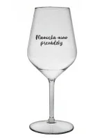 MAMINKA MIMO PREVÁDZKY - priehľadný nerozbitný pohár na víno 470 ml MAMINKA MIMO PREVÁDZKY - priehľadný nerozbitný pohár na víno 470 ml