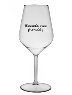 MAMINKA MIMO PREVÁDZKY - priehľadný nerozbitný pohár na víno 470 ml