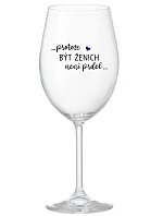 ...PROTOŽE BÝT ŽENICH NENÍ PRDEL... - čirá sklenice na víno 350 ml