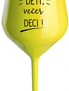 DENNÉ DETI, VEČERNÉ DECI! - žltý nerozbitný pohár na víno 470 ml