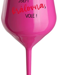 JSEM KRÁLOVNA, VOLE! - růžová nerozbitná sklenice na víno 470 ml