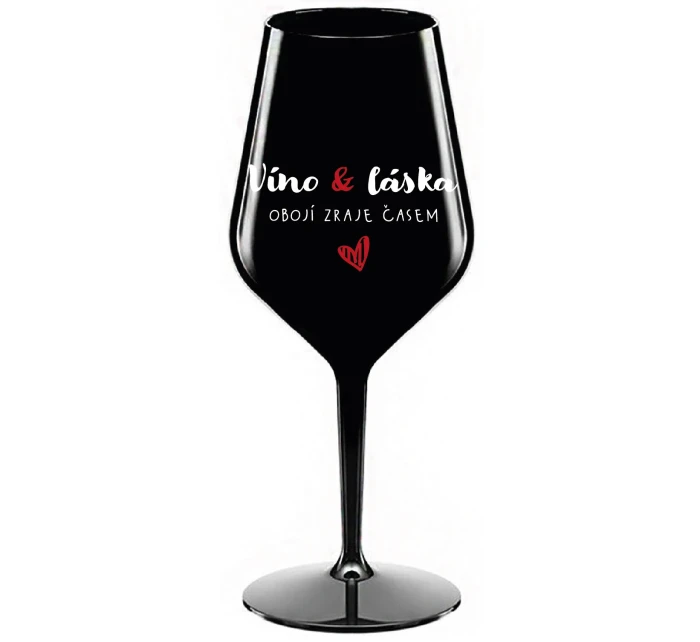 VÍNO A LÁSKA: OBOJÍ ZRAJE ČASEM - černá nerozbitná sklenice na víno 470 ml VÍNO A LÁSKA: OBOJÍ ZRAJE ČASEM - černá nerozbitná sklenice na víno 470 ml