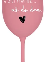 A ŽILI ŠŤASTNĚ AŽ DO DNA - růžová sklenice na víno 350 ml
