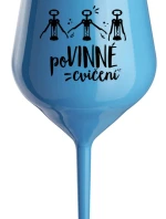 POVINNÉ CVIČENÍ - modrá nerozbitná sklenice na víno 470 ml